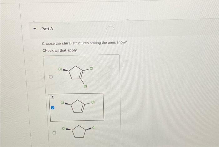 Choose the chiral structures among the ones shown